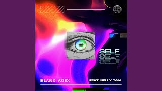 Self (feat. NELLY TGM)