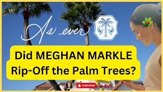 AS EVER MEGHAN MARKLE - We’ve Seen These Palm Trees Before!