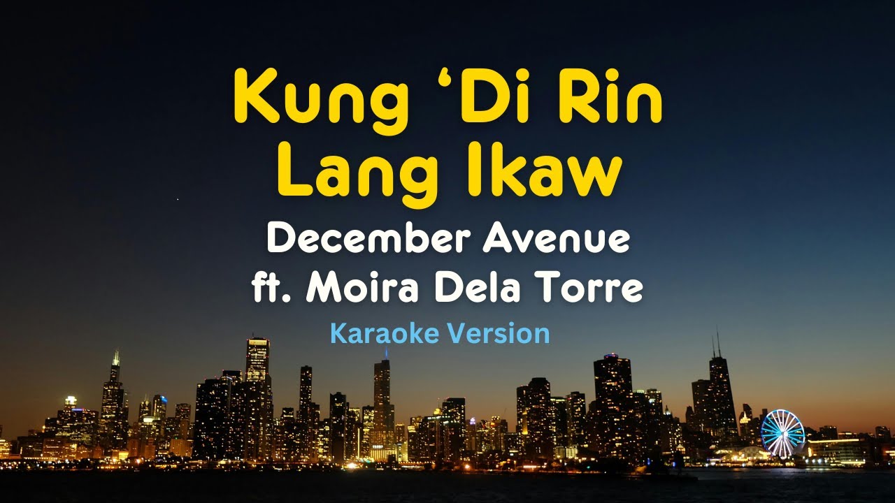 Kung 'Di Rin Lang Ikaw (Karaoke Version) – December Avenue ft. Moira | OPM Karaoke with Lyrics