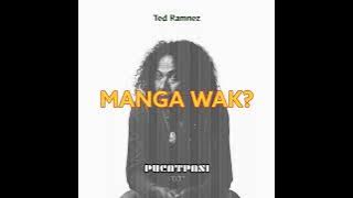 Ted Ramnez - Manga Wak (Pucatpasi Edit) MINANG REGGAE REMIX