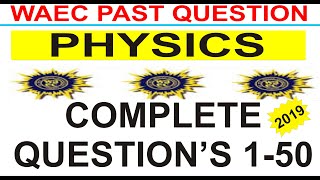 WAEC 2019 Physics Complete past questions and answers