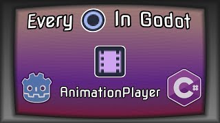 Every Node In Godot 3.5, Episode 2 - Animationplayer Godot C Player Mono