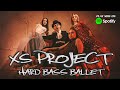 Xs project  hard bass ballet