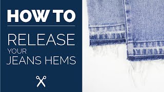 HOW TO RELEASE YOUR JEANS HEMS - DIY 1802
