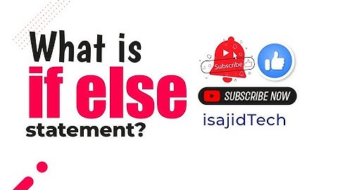 isajidTech | What is if else statement? | If else in programming? | php if else | learn php