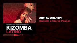 Miniatura del video "Kizomba Latino feat. Chelsy Chantel - Quando a Chuva Passar"