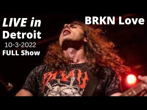 BRKN Love LIVE in Detroit 10-3-2022, The Shelter, Full Show, Best New Band