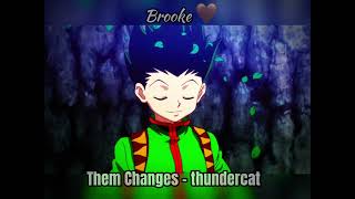 Them Changes - thundercat (sped-up + reverb) 🤎