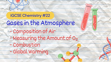 Gases in the Atmosphere | iGCSE Chemistry #22