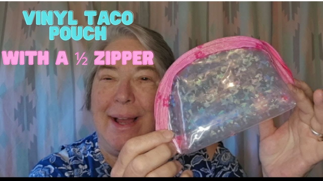 VINYL TACO POUCH USING 1/2 OF A ZIPPER