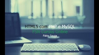 aula 05   HTML5 com PHP e MySQL