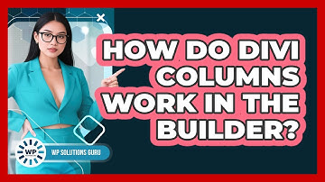 How Do Divi Columns Work In The Builder? - WP Solutions Guru