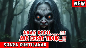 Suara Hantu Horror ‼️Suara Kuntilanak Seram - Ayo Tidur Jangan Main HP Terus