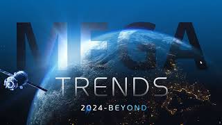 MEGA TRENDS โลกของเราจะเป็นอย่างไรในปี 2024 เป็นต้นไป I MEGA TRENDS EP.1