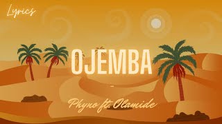 Phyno - Ojemba (Lyrics) ft. Olamide