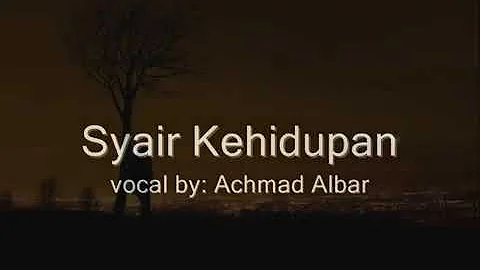 Syair kehidupan - Ahmad albar