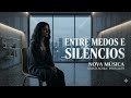 Entre Medos e Silêncios