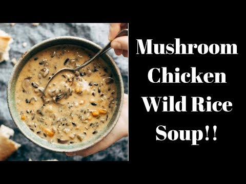 Mushroom Chicken Wild Rice Soup!!