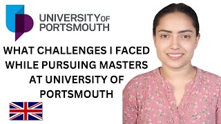 WHAT CHALLENGES I FACED WHILE PURSUING MASTERS AT UNIVERSITY OF PORTSMOUTH | @RajRajeshwarii #uop