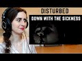 SINGER REACTS TO DISTURBED - DOWN WITH THE SICKNESS