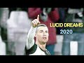 Cristiano Ronaldo ► Lucid Dreams - Juice WRLD ● Skills &amp; Goals 2020 | HD