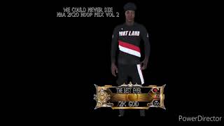 We Could Never Die (NBA 2K20 HOOP MIX VOL 2