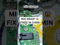 Dead Mic to Crystal Clear Sound 🔥 | Mobile Microphone Replacement Repai