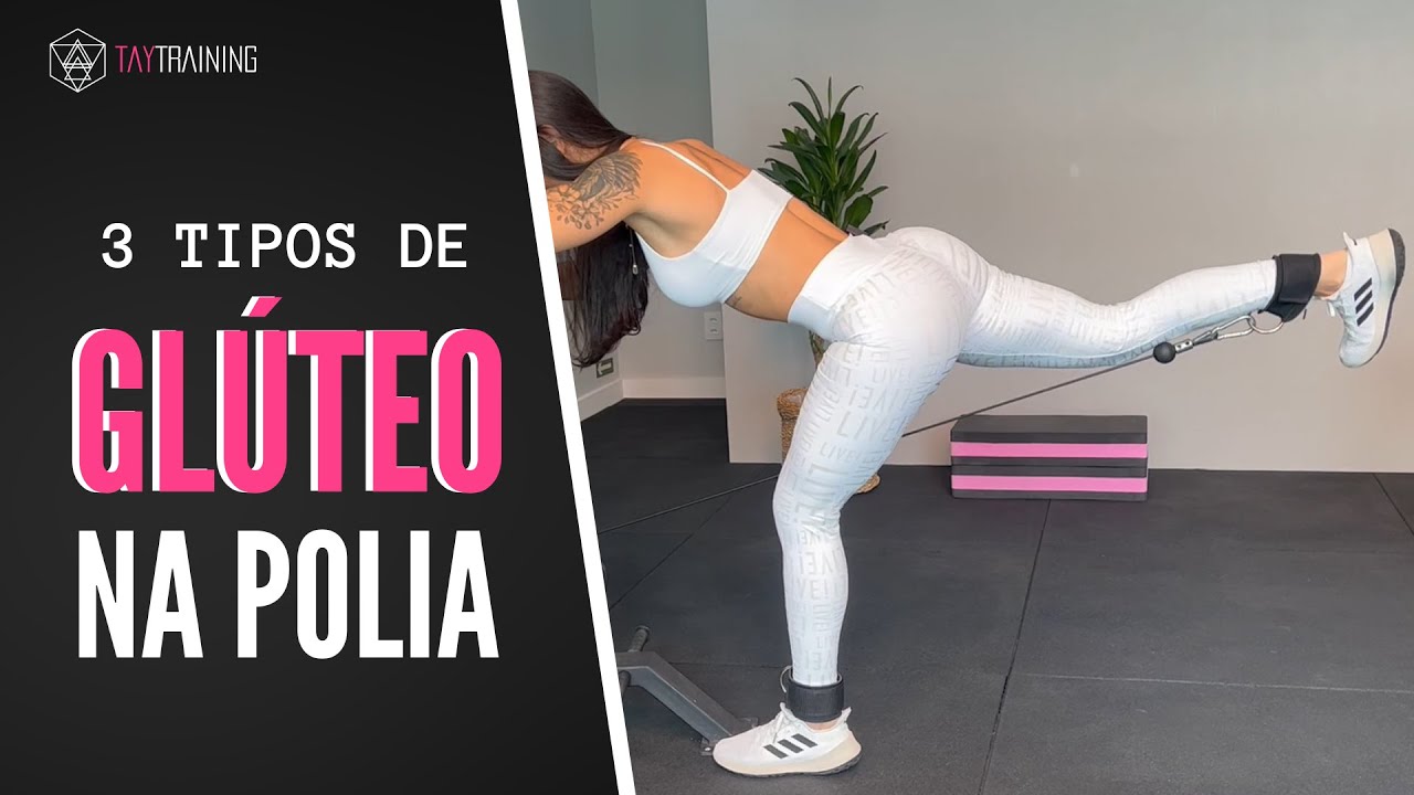 GLÚTEO NA POLIA - 3 formas SUPER eficientes para empinar seu bumbum