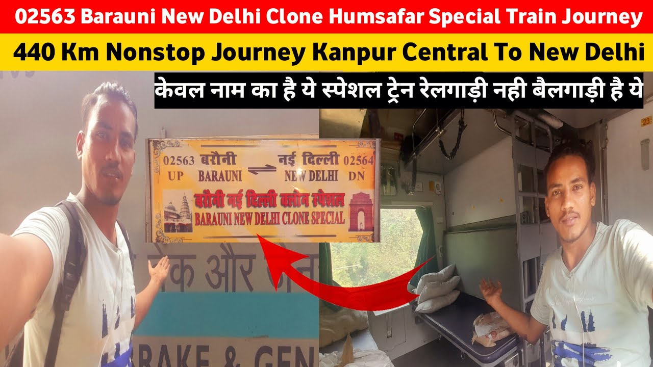 02563 Barauni New Delhi Clone Humsafar Special Train Journey In Nonstop ...