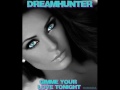 DREAMHUNTER ♠ GIMME YOUR LOVE TONIGHT ♠ HQ
