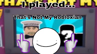 I Played Thats Not My Robloxian