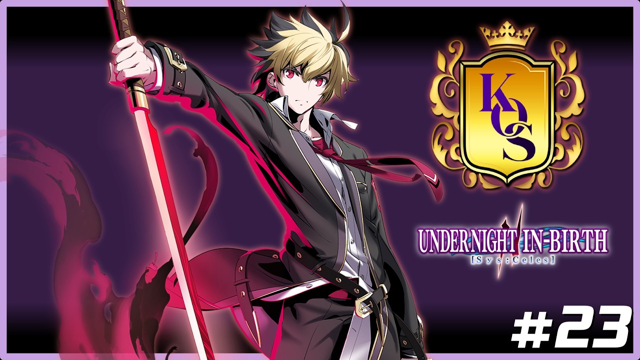 KING OF SHADOWS Tournament #23 Under Night In-Birth II Sys:Celes Bracket (April 11th, 2026)