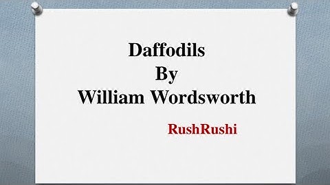 Grade 9th, Unit 5: Daffodils By William Wordsworth, Summary, about the poet/ Willam Wordsworth.