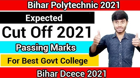 Bihar Polytechnic 2021 : Expected Cut Off 2021 Minimum Passing Marks | For Govt College : DCECE 2021