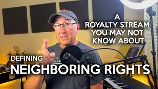 Defining Neighboring Rights | A Music Royalty Income Stream | SoundExchange | Songtrust