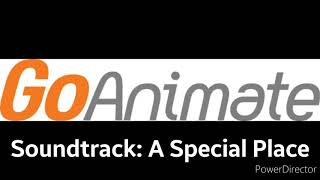 GoAnimate Soundtrack: A Special Place