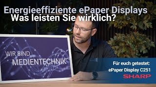 Digital signage with ePaper and eINK technology: Sharp C251 in practical review | 25.3-inch display