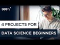 4 Essential Python Projects for Beginners in Data Science
