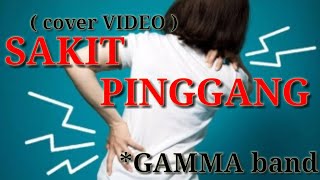 SAKIT PINGGANG - gamma band (cover video clip)