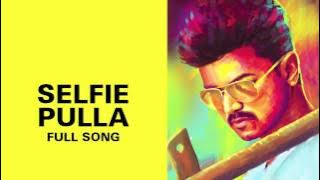 Selfie Pulla - Full Audio Song - Kaththi