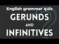 English grammar quiz: gerunds and infinitives