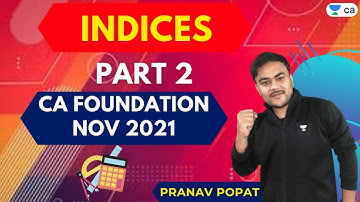 L2: Indices | Part-2 | CA Foundation | November-2021  | Pranav Popat