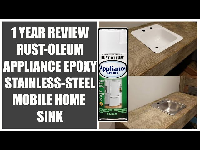 RUST-OLEUM APPLIANCE EPOXY 1 YEAR REVIEW ON STAINLESS STEEL SINK 