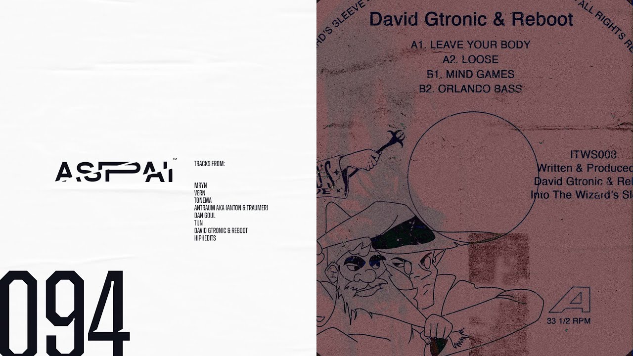 DAVID GTRONIC & REBOOT, VERN, DAN GOUL, TIJN, ANTRAUM, MRYN... ASPAI PODCAST 094