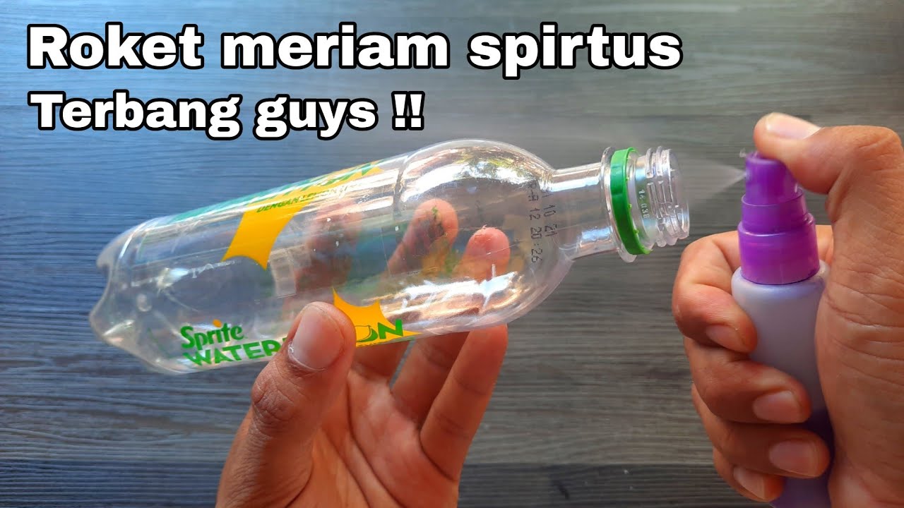 membuat roket  meriam spirtus dari  botol  bekas YouTube