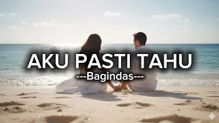 Download Lagu Bagindas - Aku Pasti Tahu (Lyrics Video) MP3 Download Lagu Bagindas - Aku Pasti Tahu (Lyrics Video) MP3
