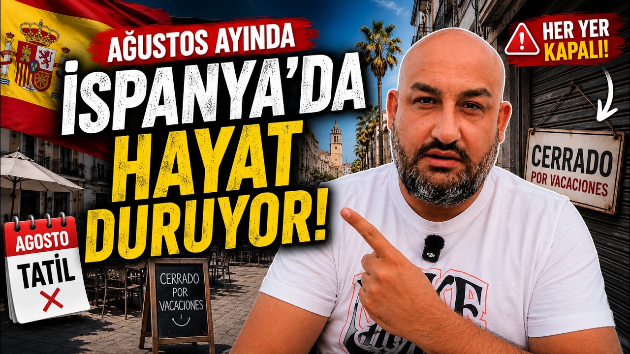 Ağustos Ayında İspanya'da Hayat Duruyor!