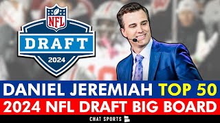 Daniel Jeremiah’s Top 50 2024 NFL Draft Big Board Ft Jayden Daniels, Drake Maye \& Marvin Harrison Jr