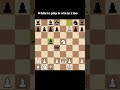 Daily Chess Puzzle- Day46|Chess Content #chess #chessgame #viralreel #explorepage #trendingreels