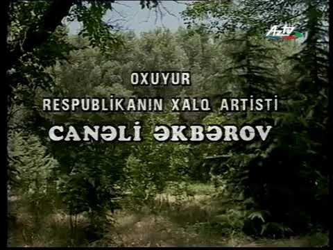 Canəli Əkbərov- Ay qız, kimin qizisan